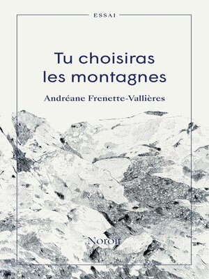 cover image of Tu choisiras les montagnes